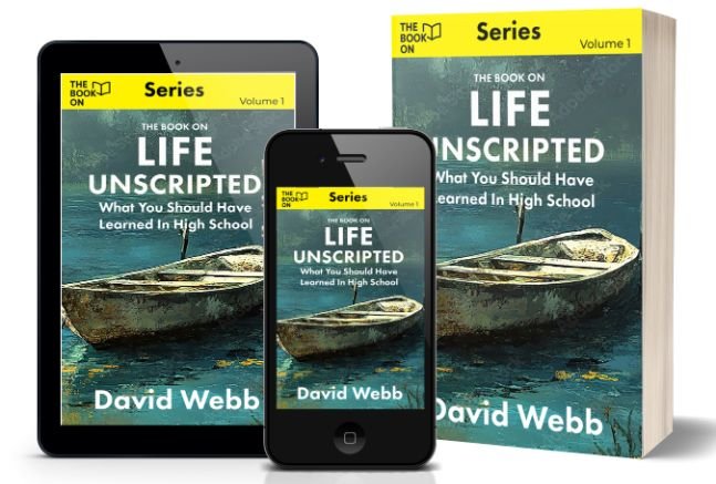 The Book On Life Unscripted: What You Should Have Learned in High School