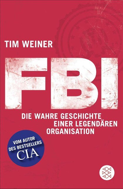 FBI: Die wahre Geschichte einer legendären Organisation (German Edition)