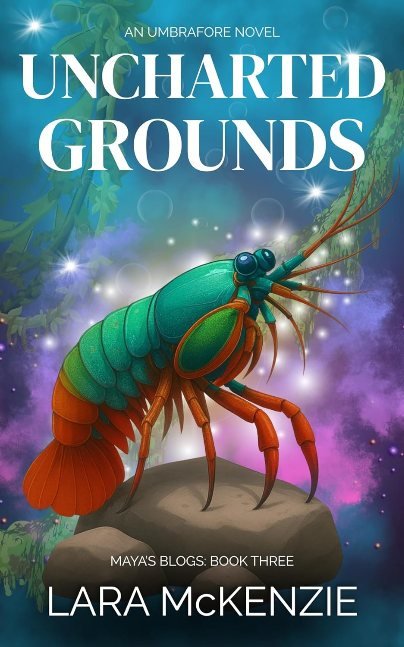 Uncharted Grounds: A Paranormal Comedy with Heart (Maya's Blogs Book 3)