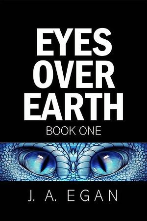 Eyes Over Earth Book One