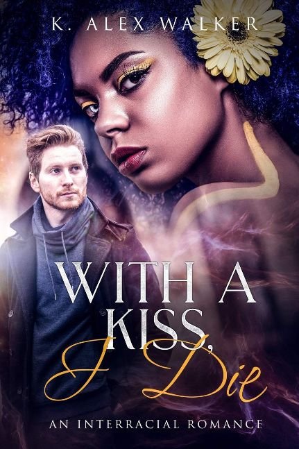 With A Kiss, I Die: An Interracial Forbidden Love Romance (Flashback)