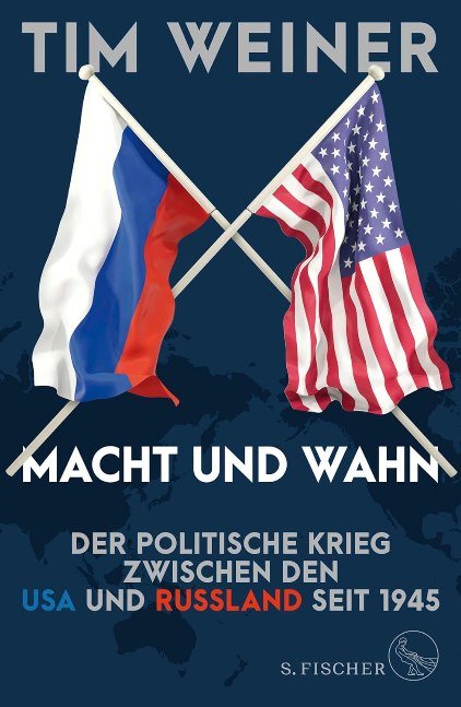 Macht und Wahn: Der politische Krieg zwischen den USA und Russland seit 1945 (German Edition)