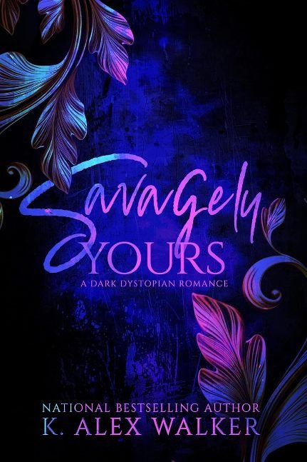 Savagely Yours: A Dystopian Dark Romance (Angels & Assassins - Apocalypse Book 2)
